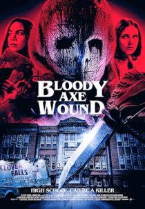 دانلود فیلم Bloody Axe Wound 2024422171-629667896