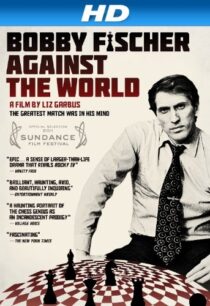 دانلود مستند Bobby Fischer Against the World 2011425049-1524820337