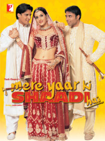 دانلود فیلم هندی Mere Yaar Ki Shaadi Hai 2002424371-1199625177