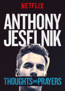 دانلود استندآپ کمدی Anthony Jeselnik: Thoughts and Prayers 2015423346-1540382579