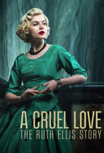 دانلود سریال A Cruel Love: The Ruth Ellis Story425461-705438787