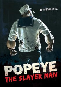 دانلود فیلم Popeye: The Slayer Man 2025427474-456580507