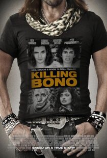 دانلود فیلم Killing Bono 2011425755-1552174603