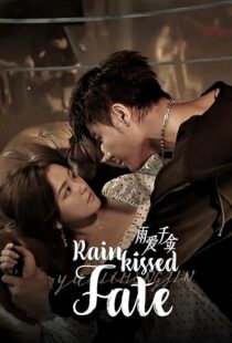 دانلود سریال Rainkissed Fate425766-1627809091