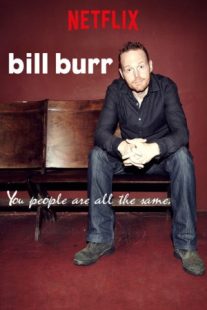 دانلود فیلم Bill Burr: You People Are All the Same. 2012430041-198385820
