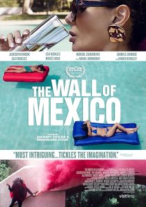 دانلود فیلم The Wall of Mexico 2019428902-1900614343