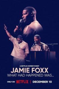 دانلود فیلم Jamie Foxx: What Had Happened Was… 2024429262-559598240