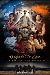 دانلود فیلم Our Lady of San Juan, Four Centuries of Miracles 2021430397-1764350306