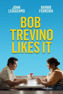 دانلود فیلم Bob Trevino Likes It 2024430125-2085554087