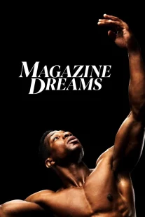 دانلود فیلم Magazine Dreams 2023430592-604156185