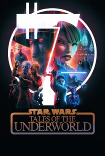 دانلود انیمیشن Star Wars: Tales of the Underworld430898-252230244