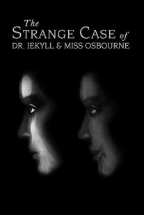 دانلود فیلم The Strange Case of Dr. Jekyll and Miss Osbourne 1981430824-195737184