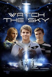 دانلود فیلم Watch the Sky 2017431801-1529572054