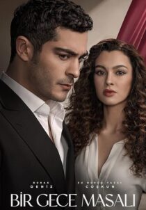 دانلود سریال (Bir Gece Masali) A Night’s Tale432676-587487015