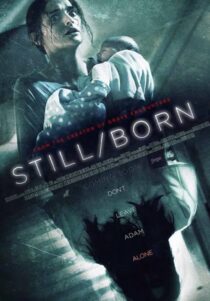 دانلود فیلم Still/Born 2017431422-686720487