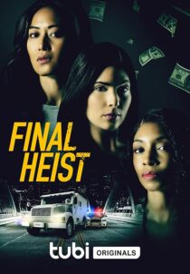 دانلود فیلم Final Heist 2024433762-875958634